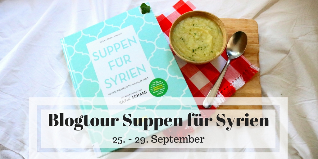 Blogtour Suppen für Syrien. 25.-29. September 2017